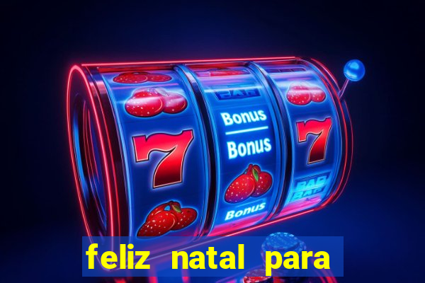 feliz natal para imprimir e recortar